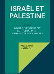 Israël et Palestine, Droit divin ou droit contemporain