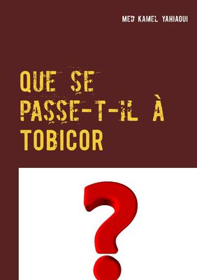 Que se passe-t-il à Tobicor? version numérique